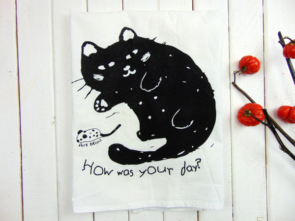 Flour Sack Kitchen Tea Towel "How was your day?"